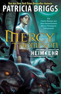 Hier klicken, um das Cover von Partricia Briggs: Mercy Thompson Band 1: Heimkehr zu vergrößern