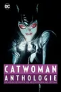 Catwoman Anthologie: Die vielen Gesichter der Meisterdiebin aus Gotham