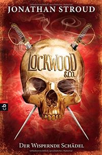 Lockwood & Co. - Der Wispernde Schädel - Klickt hier für die große Abbildung zur Rezension